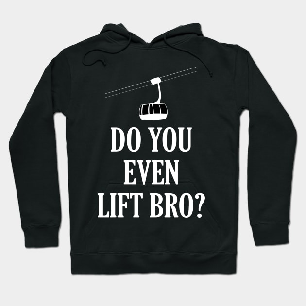 Funny Do You Even Lift Bro Ski/Snowboard Ski Lift Hoodie by theperfectpresents